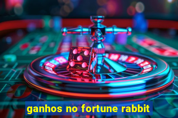 ganhos no fortune rabbit